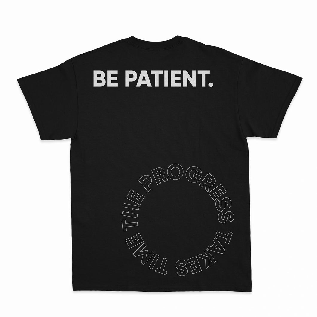 Camiseta Be Patient.