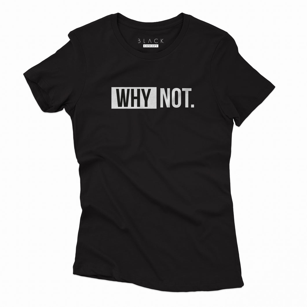 Camiseta Why Not